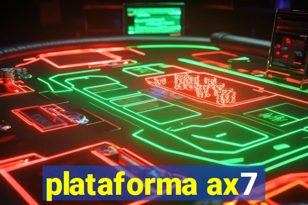 plataforma ax7